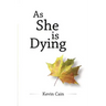 As She Is Dying