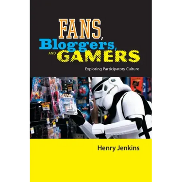 Fans, Bloggers, and Gamers: Exploring Participatory Culture