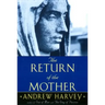 The Return of the Mother