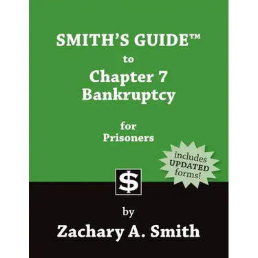 Smith's Guide to Chapter 7 Bankruptcy for Prisoners
