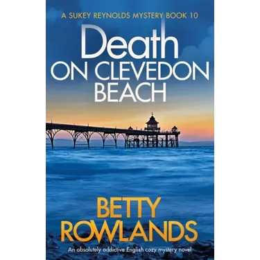 Death on Clevedon Beach: An absolutely addictive English cozy mystery novel