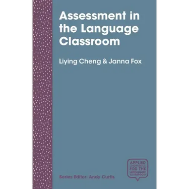 Assessment in the Language Classroom: Teachers Supporting Student Learning