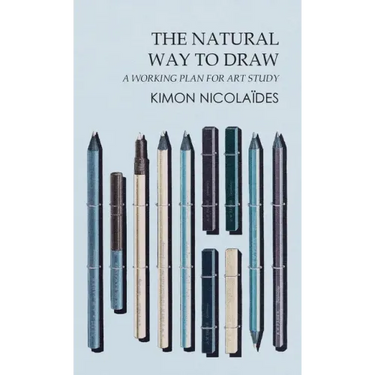 The Natural Way to Draw: A Working Plan for Art Study