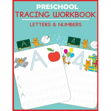 Preschool Tracing Workbook: Letters and Numbers
