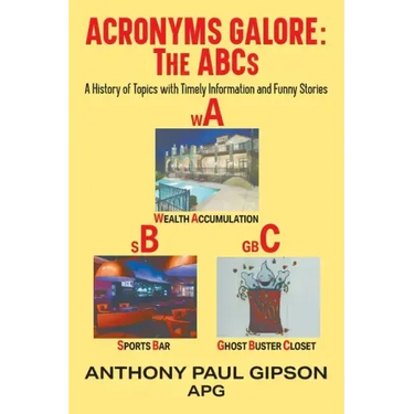 Acronyms Galore: A History of Topics with Timely Information and Funny Stories
