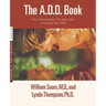 The A.D.D. Book: New Understandings, New Approaches to Parenting Your Child