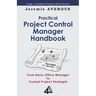 Practical Project Control Manager Handbook