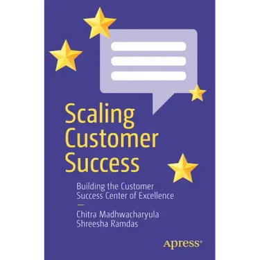 Scaling Customer Success: Building the Customer Success Center of Excellence