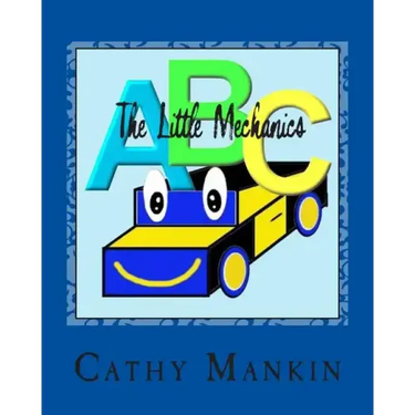 The Little Mechanics: Alphabet Book ABC's