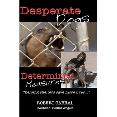 Desperate Dogs Determined Measures