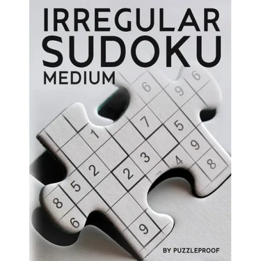 Irregular Sudoku: 250 Medium Difficulty Large Print Jigsaw Sudoku Puzzles For Adults. Two Puzzles Per Page. Solutions Included At The Back Of The Book