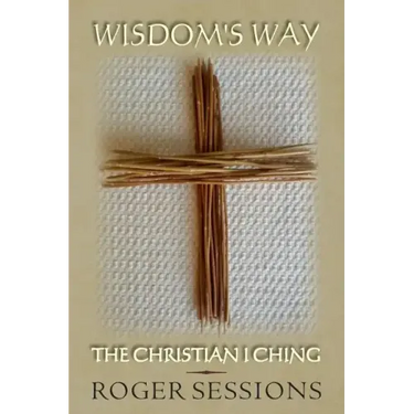 Wisdom's Way: The Christian I Ching