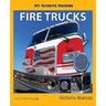My Favorite Machine: Fire Trucks