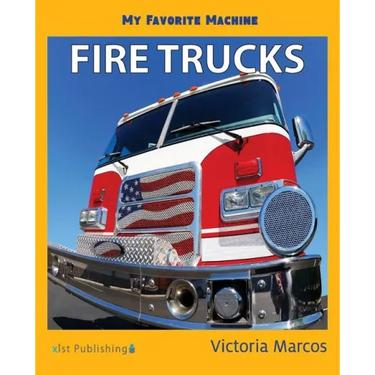 My Favorite Machine: Fire Trucks