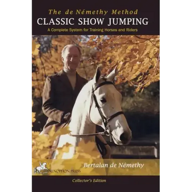 Classic Show Jumping: The de Nemethy Method