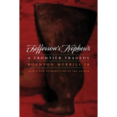 Jefferson's Nephews: A Frontier Tragedy