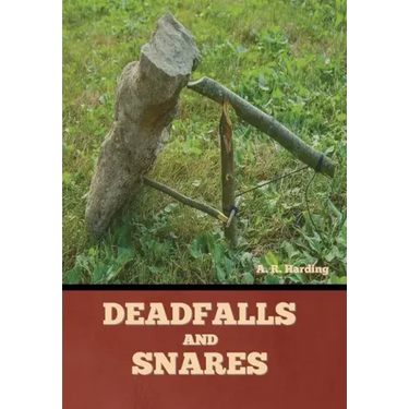 Deadfalls and Snares