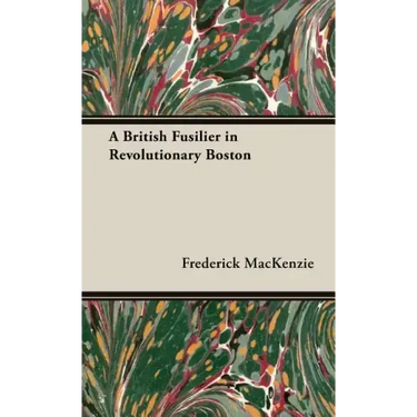 A British Fusilier in Revolutionary Boston