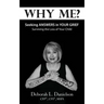Why Me?: Seeking Answers In Your Grief