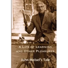 A Life of Learning and Other Pleasures: John Meisel's Tale