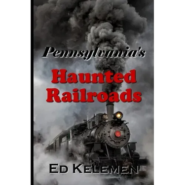 Pennsylvania's Haunted Railroads