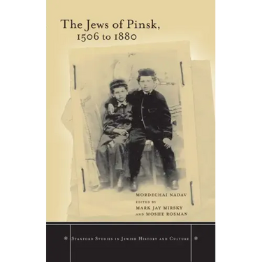 The Jews of Pinsk, 1506 to 1880