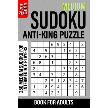 Medium Sudoku Anti-King Puzzle Book for Adults: 250 Medium Sudoku For Intermediate Players