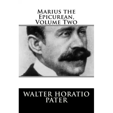 Marius the Epicurean, Volume Two