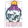 Even Shorter Stories Iii