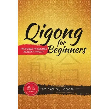 Qigong for Beginners: Your Path to Greater Health & Vitality