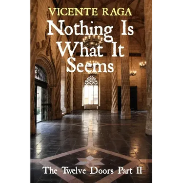 Nothing Is What It Seems: The Twelve Doors Part II