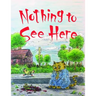 Nothing to See Here