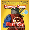 Dewey Does First Day: Book One
