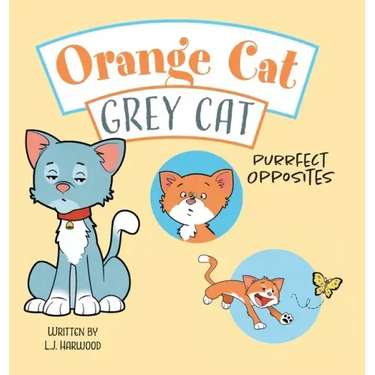 Orange Cat Grey Cat: Purrfect Opposites