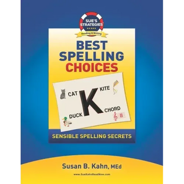 Sue's Strategies Best Spelling Choices: Sensible Spelling Secrets