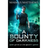 A Bounty of Darkness: Book Seven in the Bounty series