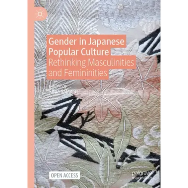 Gender in Japanese Popular Culture: Rethinking Masculinities and Femininities