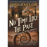 No Time Like the Past: The Chronicles of St. Mary's Book Five
