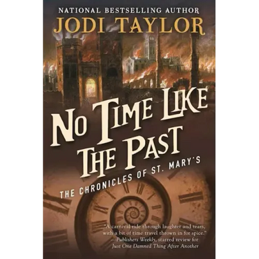 No Time Like the Past: The Chronicles of St. Mary's Book Five