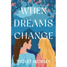 When Dreams Change