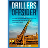 Drillers Offsider: EVERYTHING You Need to Know About Being an RC or Diamond Drillers Assistant And Progressing to Driller