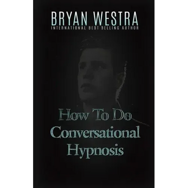 How To Do Conversational Hypnosis