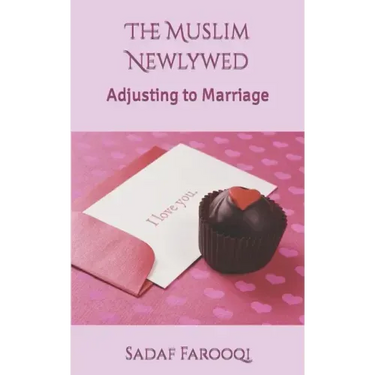 The Muslim Newlywed: Adjusting to Marriage
