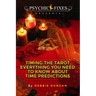 Timing the Tarot: Everything you need to know about Time Predictions