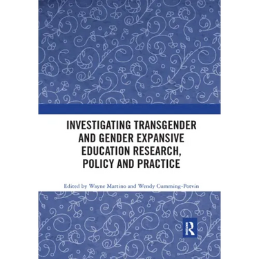 Investigating Transgender and Gender Expansive Education Research, Policy and Practice