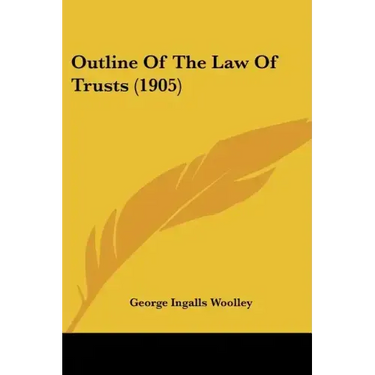Outline Of The Law Of Trusts (1905)