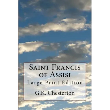 Saint Francis of Assisi: Large Print Edition
