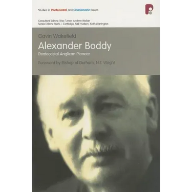 Alexander Boddy: Pentecostal Anglican Pioneer
