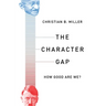 The Character Gap: How Good Are We?