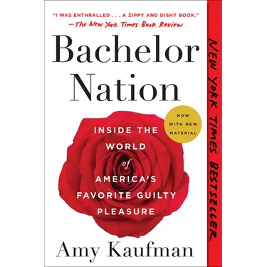 Bachelor Nation: Inside the World of America's Favorite Guilty Pleasure